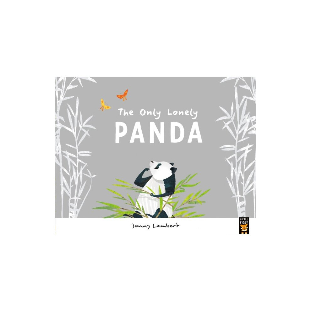 Little Tiger Press Group The Only Lonely Panda By Lambert & Jonny