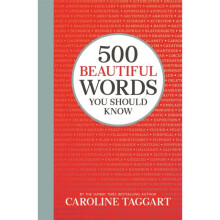 500 Beautiful Words You Should Know by Taggart & Caroline