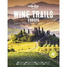 Wine Trails - Europe by Lonely Planet Food