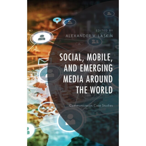 Social Mobile and Emerging Media around the World