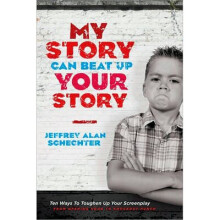 My Story Can Beat Up Your Story by Schechter & Jeffrey Alan