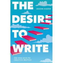 The Desire to Write by Harper & Graeme