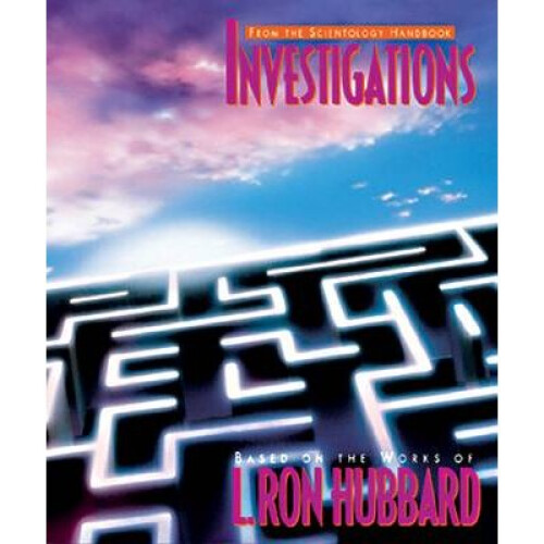 Investigations by Hubbard & L. Ron