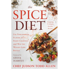 The Spice Diet by Allen & Chef Judson Todd
