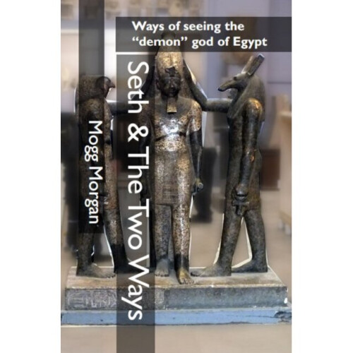 Seth & The Two Ways by Morgan & Mogg