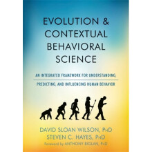 Evolution and Contextual Behavioral Science by Wilson & David SHayes & Steven C.Biglan & Anthony