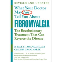 What Your Doctor May Not Tell You About Fibromyalgia Fourth Edition by Marek & Claudia CraigSt. Aman