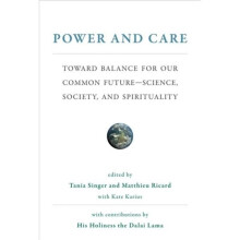 Power and Care by Edited by Matthieu Ricard & Edited by Kate Karius & Contributions by His Holiness
