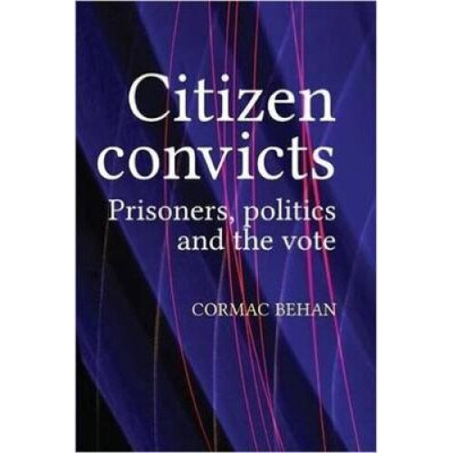 Citizen Convicts by Behan & Cormac
