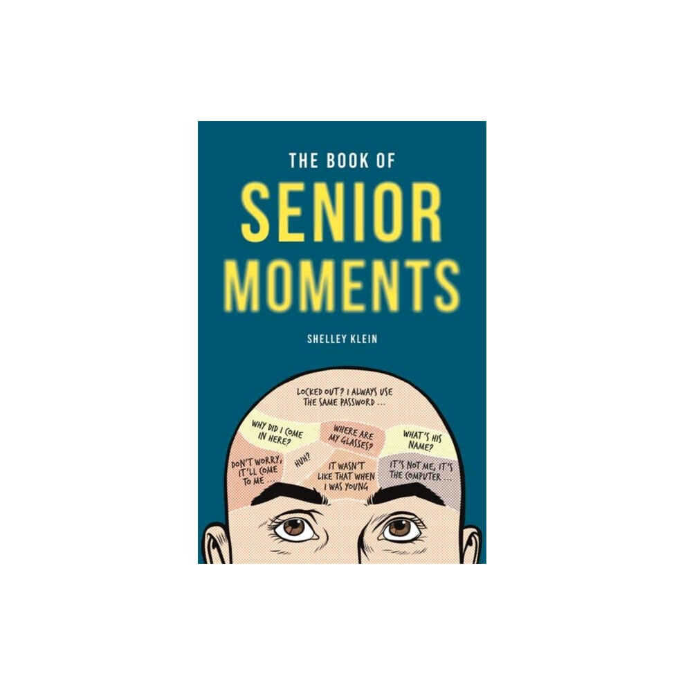 The Book of Senior Moments by Klein & Shelley