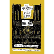 The Madonna Of Notre Dame by Translated by Katherine Gregor - Book