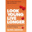 Look Young Live Longer by Harrold & Glenn 1