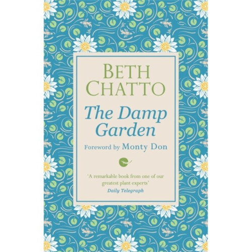 The Damp Garden by Chatto & Beth