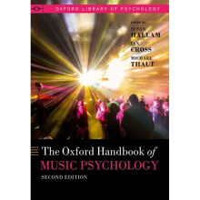 The Oxford Handbook of Music Psychology by Edited by Ian Cross & Edited by Susan Hallam & Edited by