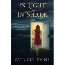 In Light and in Shade by Irvine & Patricia Patricia Irvine