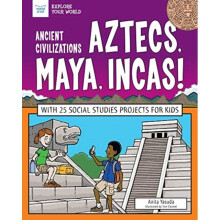 Ancient Civilizations - Aztecs Maya Incas by Anita Yasuda & Illustrated by Tom Casteel