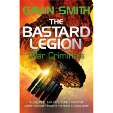 The Bastard Legion War Criminals by Smith & Gavin G.