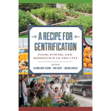 A Recipe for Gentrification by Edited by Dr Alison Hope Alkon & Edited by Dr Yuki Kato & Edited by D