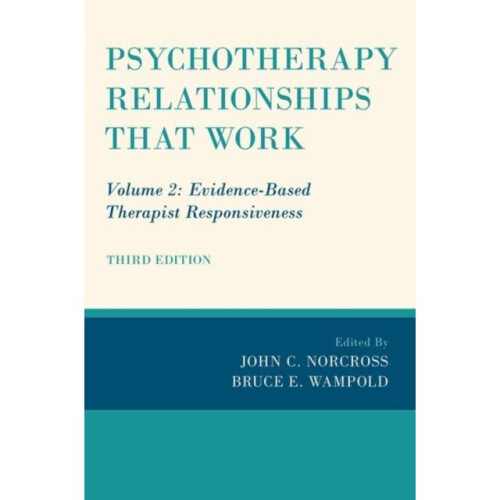 Psychotherapy Relationships that Work by John C Norcross