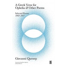 A Greek Verse for Ophelia and Other Poems by Giovanni Quessep