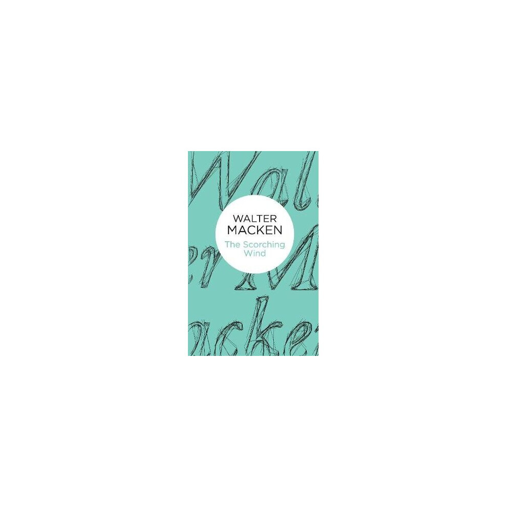 Pan Macmillan The Scorching Wind By Macken & Walter