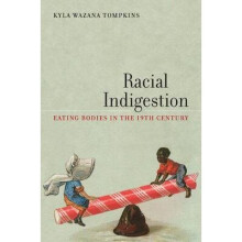 Racial Indigestion by Tompkins & Kyla Wazana