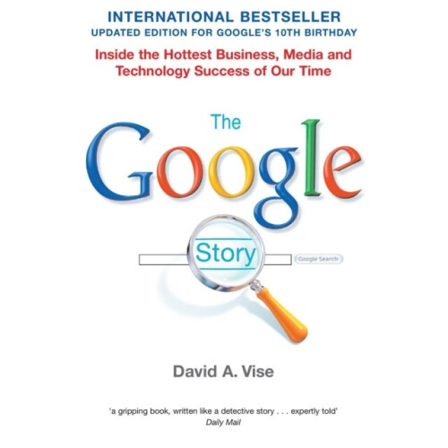 The Google Story by A. Vise & David