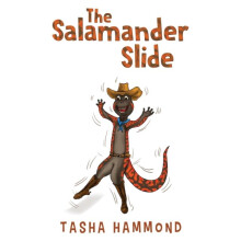 The Salamander Slide by Hammond & Tasha