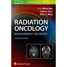Radiation Oncology Management Decisions by Chao & K.S. Clifford & MDPerez & Dr. Carlos A. & MDWang &