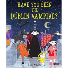 Have You Seen the Dublin Vampire by Woods & Una