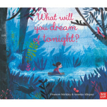 What Will You Dream of Tonight by Stickley & Frances