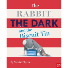 The Rabbit the Dark and the Biscuit Tin by OByrne & Nicola