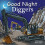 Good Night Diggers by Gamble & AdamJasper & Mark 1