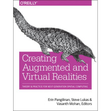 Creating Augmented and Virtual Realities by Pangilinan & ErinLukas & SteveMohan & Vasanth