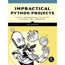Impractical Python Projects by Vaughan & Lee