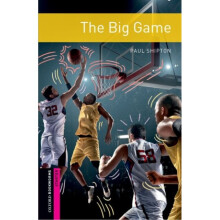 Oxford Bookworms Library Starter The Big Game by Shipton & Paul