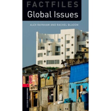 Oxford Bookworms Library Factfiles Level 3 Global Issues by Alex Raynham & Rachel Bladon