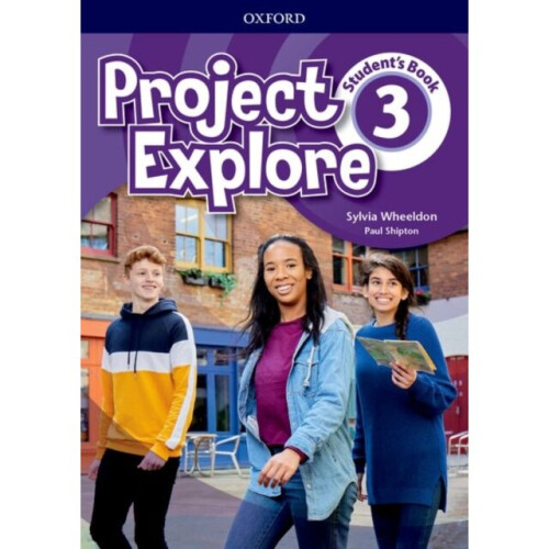 Project Explore Level 3 Students Book by Sylvia Wheeldon