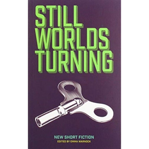 STILL WORLDS TURNING by Emma Warnock - Book