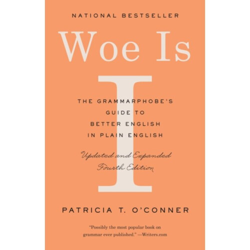 Woe Is I by OConner & Patricia T.