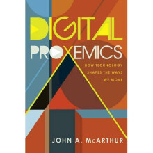 Digital Proxemics by McArthur & John A.
