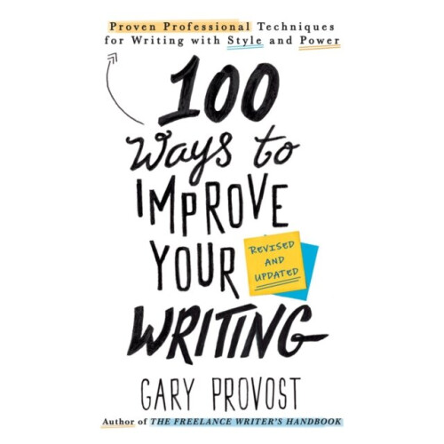 100 Ways To Improve Your Writing updated by Provost & Gary