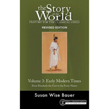 Story of the World Vol. 3 Revised Edition by Bauer & Susan Wise