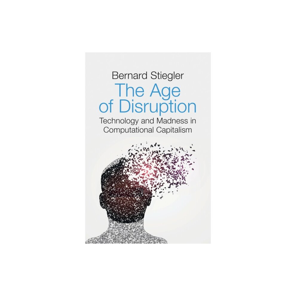 The Age of Disruption by Stiegler & Bernard