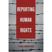 Reporting Human Rights by Sampaio-Dias & Susana