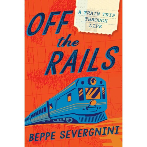 Off The Rails by Severgnini & Beppe