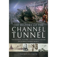 The History of The Channel Tunnel by Nicholas & Faith