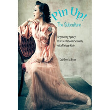 Pin Up The Subculture by Ryan & Kathleen M.