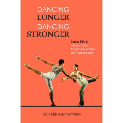 Dancing Longer Dancing Stronger by Kish Robin Morton Jennie