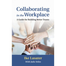 Collaborating in the Workplace by Lasater & Ike